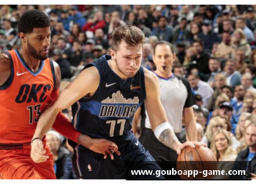 狗博官方APP下载「NBA·季后赛」东契奇继续低迷,独行侠G1惨败雷霆22分