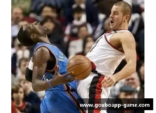 狗博官方APP下载NBA热水：球员养成记与场外风波，解析体育明星的生活与挑战 - 副本